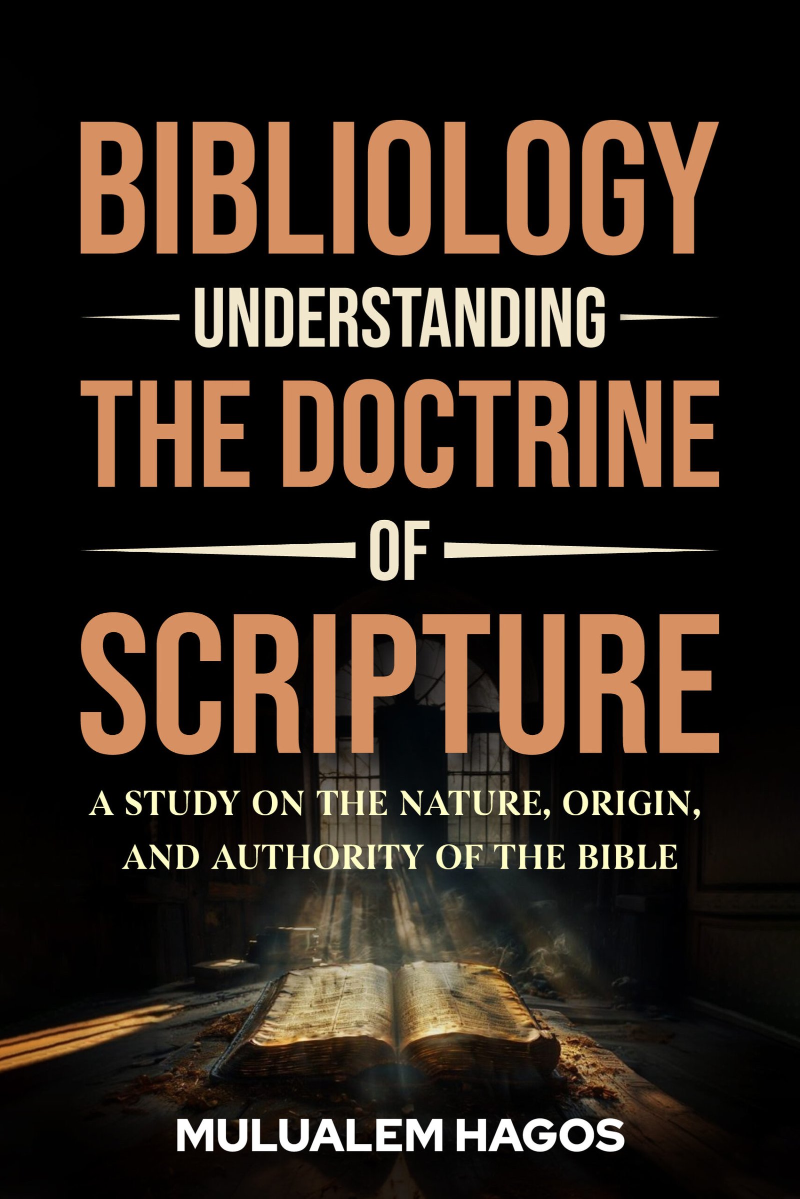 Bibliology Understanding the Doctrine of Scripture book cover