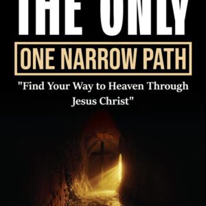 The Only One Narrow Path (HardWork)